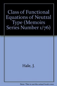 Class of Functional Equations of Neutral Type (Memoirs Series Number 1/76)