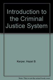 Introduction to the Criminal Justice System (Criminal justice series)