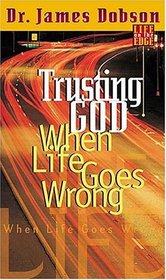 Life On The Edge Trusting God When Life Goes Wrong