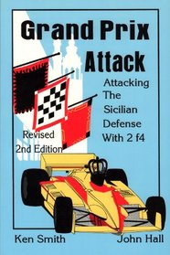 Grand Prix Attack: Attacking the Sicilian Defense with 2 f4