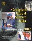 Complete Global Service Data for Orthopaedic Surgery, 2002, Volume 1: Upper Extremity and Integumentary System; Volume 2: Lower Extremity and Nervous System (2-Volume Set)