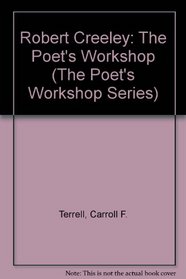 Robert Creeley: The Poet's Workshop (The Poet's Workshop Series)