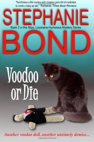 Voodoo or Die (Voodoo in Mojo) (Volume 2)