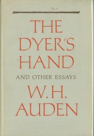 Dyers Hand & Other Essays 1ST Edition