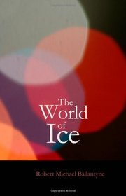 The World of Ice: The Whaling Cruise of 