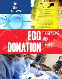 Egg Donation: The Reasons and the Risks (In the News)