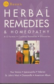 Herbal Remedies & Homeopathy (Life Basics)
