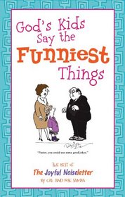 Good Humor: God's Kids Say the Funniest Things: The Best Jokes and Cartoons from The Joyful Noiseletter