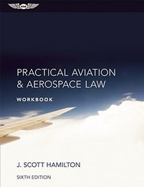 Practical Aviation & Aerospace Law Workbook