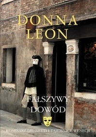 Falszywy dowod (Doctored Evidence) (Guido Brunetti, Bk 13) (Polish Edition)