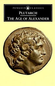 The Age of Alexander : Nine Greek Lives