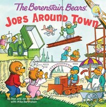 The Berenstain Bears: Jobs Around Town (Berenstain Bears/Living Lights)