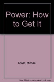 POWER : HOW TO GET IT