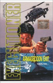 Armageddon Exit (Doomsday, Bk 3) (Executioner, No 286)