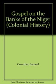 Gospel on the Banks of the Niger (Colonial History)