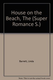 House on the Beach, The (Super Romance S.)