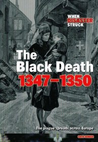 Black Death 1347 (Raintree: When Disaster Struck) (Raintree: When Disaster Struck)