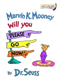 Marvin K. Mooney, Will You Please Go Now! (Bright & Early Books)