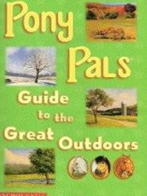 Guide to the Great Outdoors (Pony Pals)
