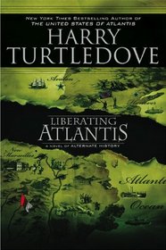 Liberating Atlantis (Atlantis, Bk 3)