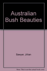 Australian Bush Beauties