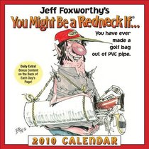 Jeff Foxworthy's You Might Be a Redneck If..: 2010 Day-to-Day Calendar