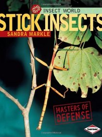Stick Insects: Masters of Defense (Insect World)