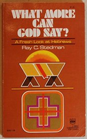 What more can God say?: A fresh look at Hebrews
