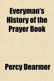 Everyman's History of the Prayer Book