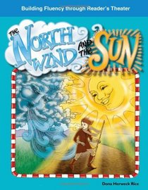 The North Wind and the Sun: Fables (Building Fluency Through Reader's Theater)