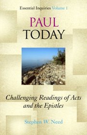Paul Today: Challenging Readings of Acts and the Epistles (Essential Inquiries)