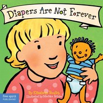 Diapers Are Not Forever (Board Book) (Best Behavior Series)