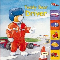 Teddy Bear Driver (Teddy Bear Board Books)