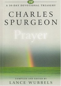 Charles Spurgeon on Prayer (30-Day Devotional Treasury) (30-Day Devotional Treasury)