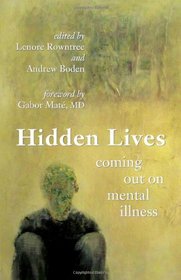 Hidden Lives: Coming Out on Mental Illness