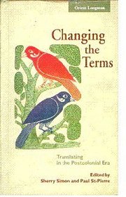 Changing The Terms: Translating In The Postcolonial Era