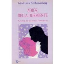 Adios, Bella Durmiente - Critica de Los Mitos Femeninos