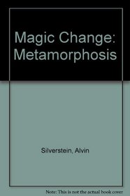 Magic Change: Metamorphosis