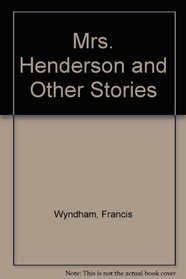Mrs. Henderson and Other Stories