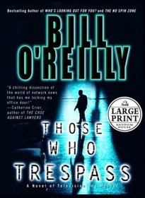 Those Who Trespass : A Novel of Murder and Television (Random House Large Print)