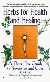 Herbs for Health and Healing: A Drug-Free Guide to Prevention and Cure
