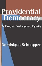 Providential Democracy: An Essay on Contemporary Equality