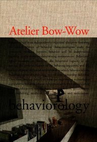 The Architectures of Atelier BowWow Behaviorology, Atelier Bow-Wow ...