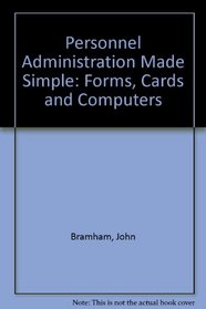 Personnel Administration Made Simple: Forms, Cards & Computers