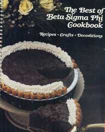 The Best of Beta Sigma Phi Cookbook (Recipes * Crafts * Decorations)