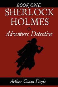 Sherlock Holmes: Adventure Detective, Book One