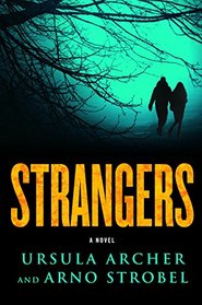 Strangers: A Novel