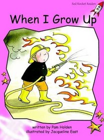 When I Grow Up: Pre-reading (Red Rocket Readers: Fiction Set B)
