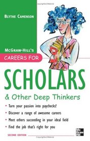 Careers for Scholars & Other Deep Thinkers (Careers for You Series)