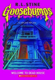 Welcome To Dead House (Goosebumps, Bk 1)